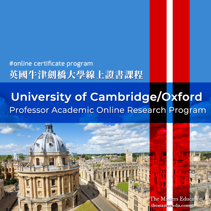 University of Cambridge/Oxford Professor Academic Online Research / Certificate program